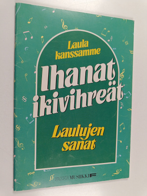 Laula kanssamme : ihanat ikivihreät - laulujen sanat
