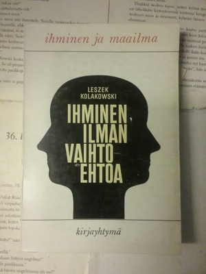 Leszek Kolakowski - Ihminen ilman vaihtoehtoa (nid.)