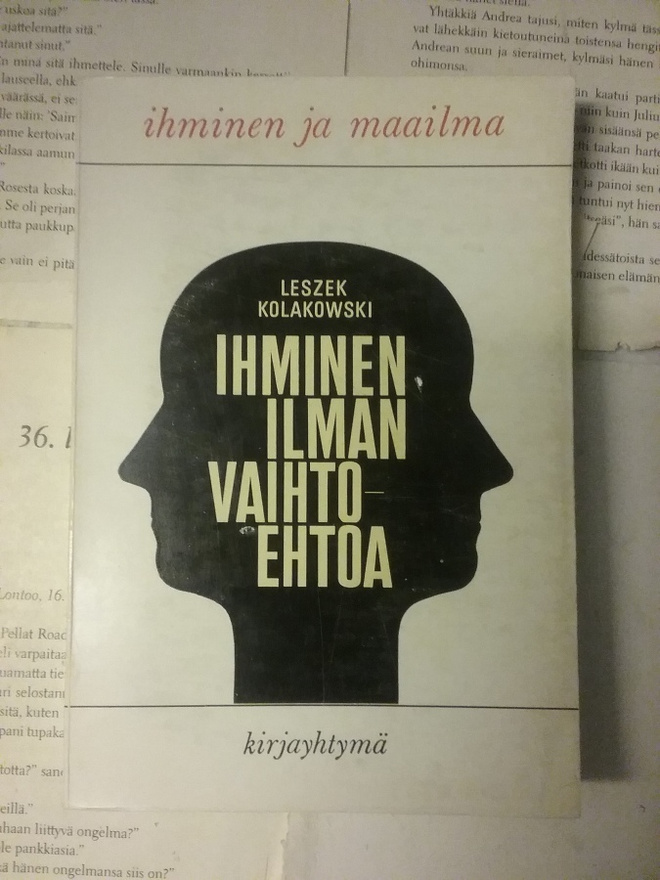 Leszek Kolakowski - Ihminen ilman vaihtoehtoa (nid.)