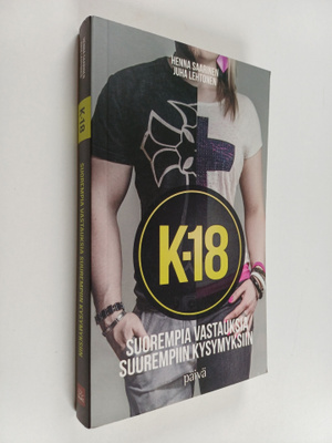 Henna Saarinen : K-18 : suorempia vastauksia suurempiin k...
