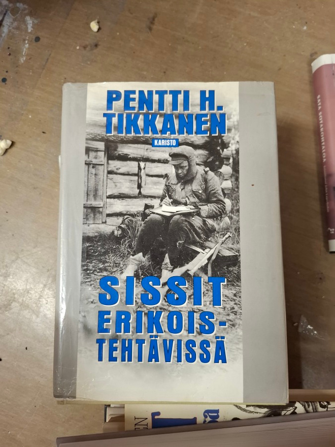 Pentti H. tikkanen Sissit Erikoistehtävissä