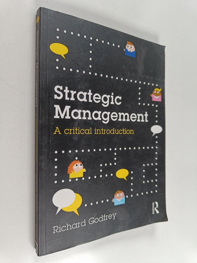 Richard Godfrey : Strategic Management : A Critical Intro...
