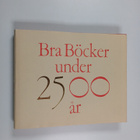 Sten Möllerström ym. : Bra Böcker under 2500 år - pikkukuva 1