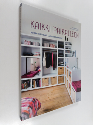 Cyrille Fremont : Kaikki paikalleen : kodin toimivat säil...