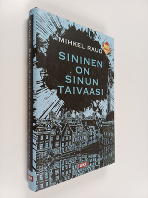 Mihkel Raud : Sininen on sinun taivaasi