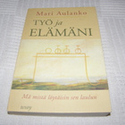 Mari Aulanko Työ ja elämäni - pikkukuva 1
