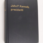 Hugh Sidey : John F. Kennedy, presidentti - pikkukuva 1