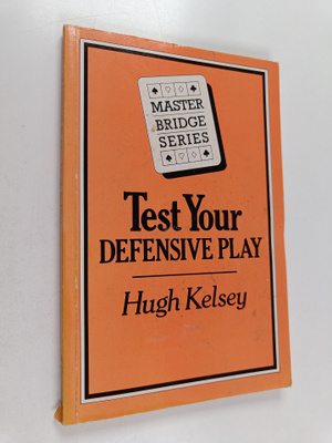 Hugh Walter Kelsey : Test Your Defensive Play