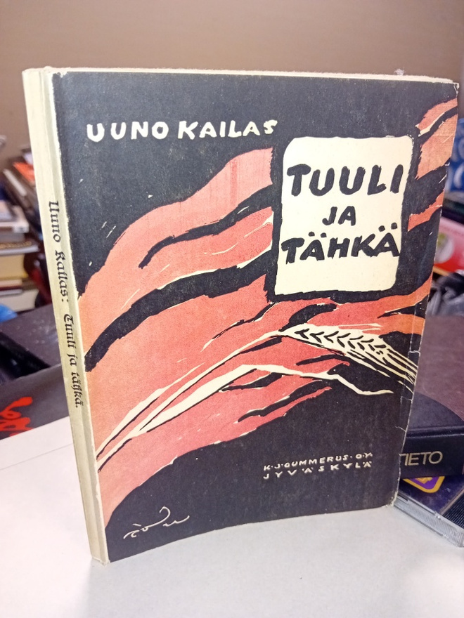 Uuno Kailas : Tuuli ja Tähkä ( SIS POSTIKULU  )