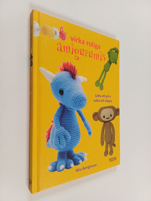 Mia Bengtsson : Virka roliga amigurumis : lätta att göra ...