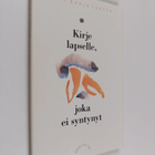 Britt Karin Larsen : Kirje lapselle joka ei syntynyt : ku... - pikkukuva 1