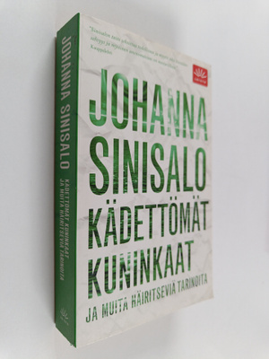 Johanna Sinisalo : Kädettömät kuninkaat ja muita häiritse...