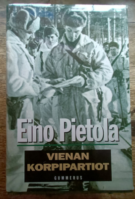 Eino Pietola: Vienan korpipartiot