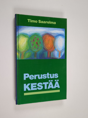 Timo Saarelma : Perustus kestää