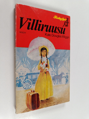 Kate Douglas Wiggin : Villiruusu