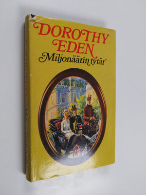 Dorothy Eden : Miljonäärin tytär