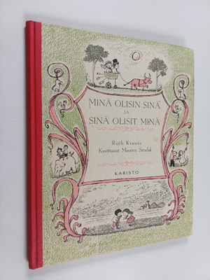 Ruth Krauss : Minä olisin sinä ja sinä olisit minä