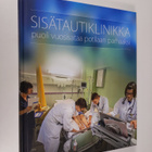 Sisätautiklinikka : puoli vuosisataa potilaan parhaaksi :... - pikkukuva 1