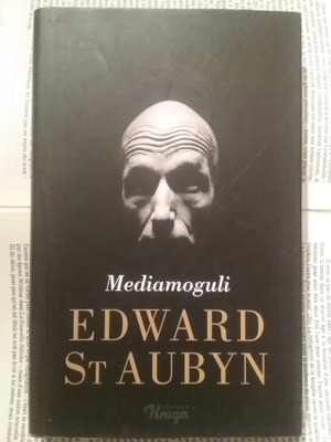 Edward St Aubyn - Mediamoguli (sid.)