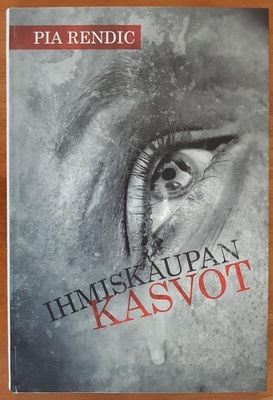 Pia Rendic: Ihmiskaupan kasvot