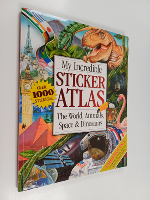 My incredible sticker atlas bindup : the world, animals, ...