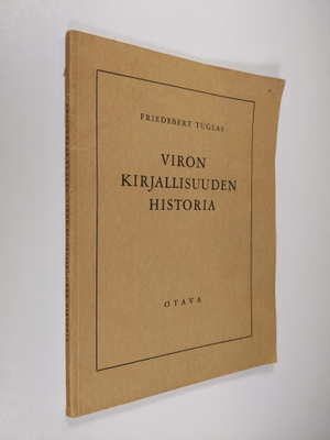 Friedebert Tuglas : Viron kirjallisuuden historia