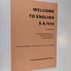 Antti Antonen ym. : Welcome to English 5A/8 : Yleiskurssi... - pikkukuva 1