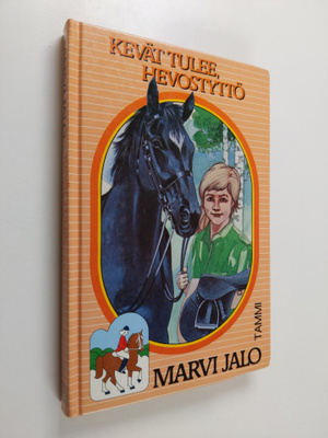 Marvi Jalo : Kevät tulee, hevostyttö