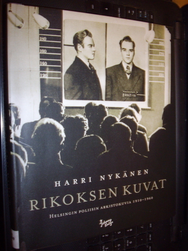 Harri Nykänen : Rikoksen kuvat ( 1 p. 2006 ) Sis. postikulut