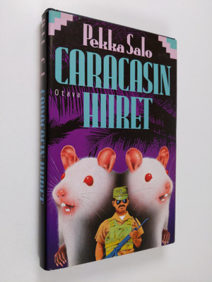 Pekka Salo : Caracasin hiiret : jännitysromaani