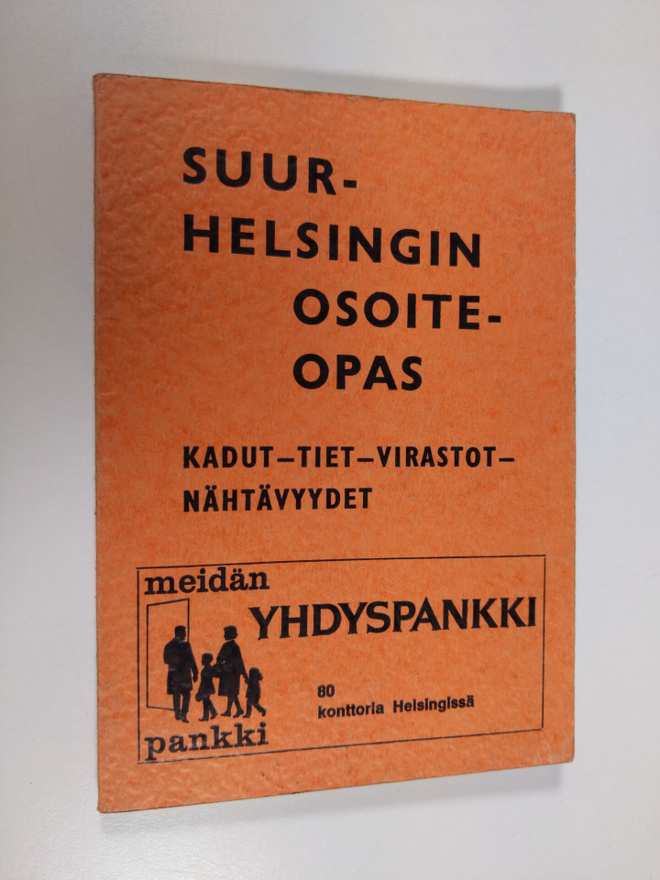 Suur-Helsingin osoiteopas : Kadut, tiet, virastot, nähtäv...