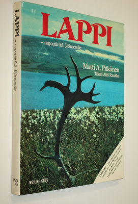 Matti A. Pitkänen : Lappi - napapiiriltä Jäämerelle = Lap...