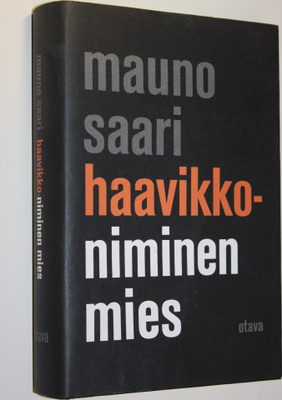 Mauno Saari : Haavikko-niminen mies