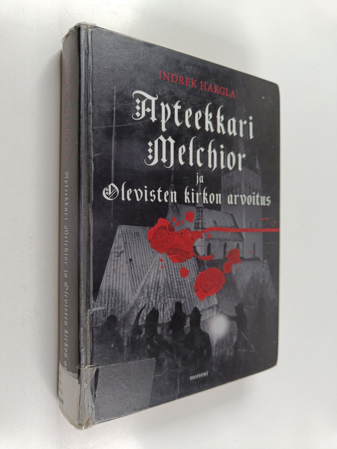 Indrek Hargla : Apteekkari Melchior ja Olevisten kirkon a...