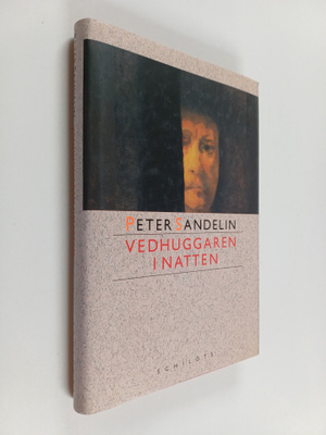 Peter Sandelin : Vedhuggaren i natten