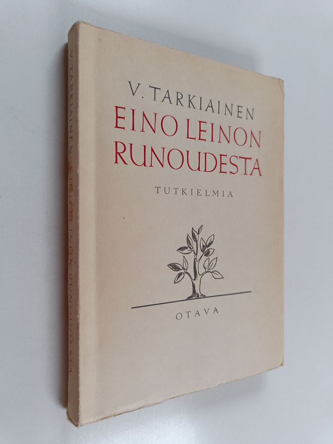 Viljo Tarkiainen : Eino Leinon runoudesta : tutkielmia