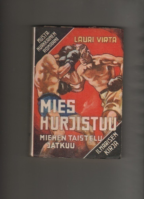 Virta, Lauri: Mies hurjistuu, Ilmarinen 1948, nid., K3