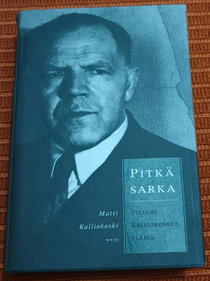 Matti Kalliokoski: Pitkä sarka - Vilja Kalliokoskin elämä