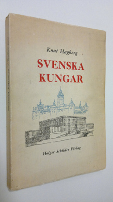 Knut Hagberg : Svenska kungar