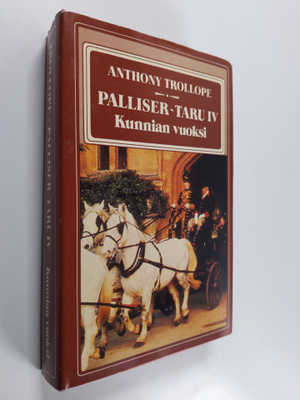 Anthony Trollope : Palliser-taru 4 : Kunnian vuoksi