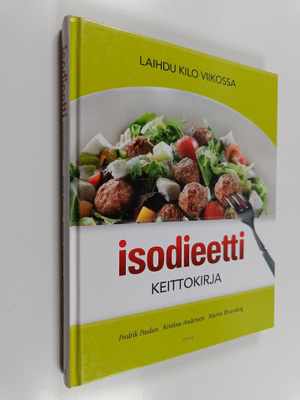 Kristina Andersson ym. : Isodieetti keittokirja : laihdu ...