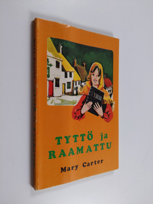 Mary Carter : Tyttö ja Raamattu