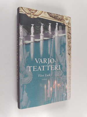 Viivi Luik : Varjoteatteri