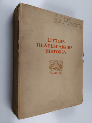 Yrjö Koskelainen : Littois klädesfabriks historia jämte n...