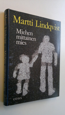 Martti Lindqvist : Miehen mittainen mies