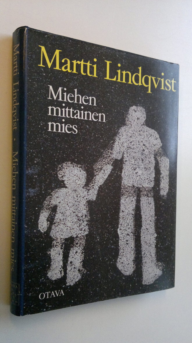 Martti Lindqvist : Miehen mittainen mies
