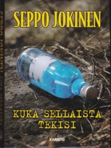 Seppo Jokinen - Kuka sellaista tekisi