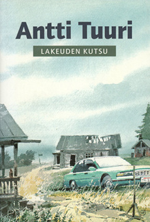 Antti Tuuri - Lakeuden kutsu