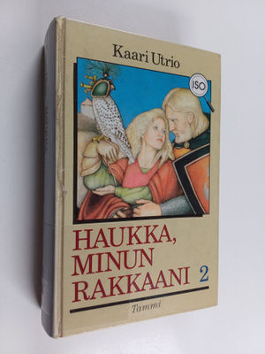 Kaari Utrio : Haukka, minun rakkaani 2