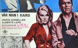 Elokuvajuliste: 008 - miehemme Kairossa